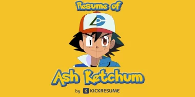 Here’s Ash Ketchum’s Resume if he had one. Would you hire him?