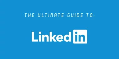 The Ultimate Guide to Getting Noticed on LinkedIn